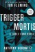 Trigger Mortis 4