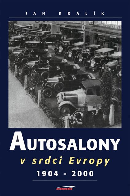 Autosalony v srdci Evropy 1904-2000