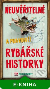 neuveritelne-a-pravdive-rybarske-historky-e.jpg