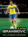 Zlatan Ibrahimović. The Ultimate Fan Book