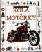 Kola a motorky